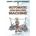 The Automatic Dog-Walking Machine