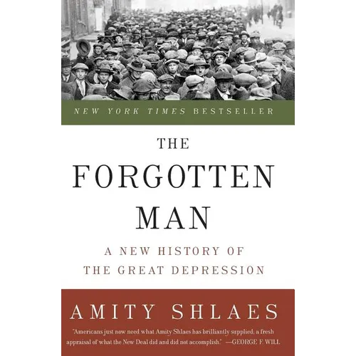 The Forgotten Man: A New History of the Great Depression
