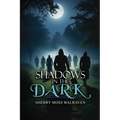 Shadows in the Dark