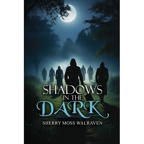 Shadows in the Dark