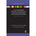 The Feldenkrais Method for Executive Coaches, Managers, and Business Leaders: Moving in All Directions