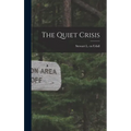 The Quiet Crisis