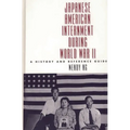 Japanese American Internment During World War II: A History and Reference Guide