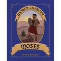 World Changer Moses: A Children's Book about Moses and How He Changed the World