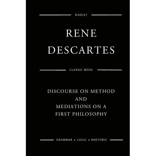 Discourse On Method And Meditations On A First Philosophy