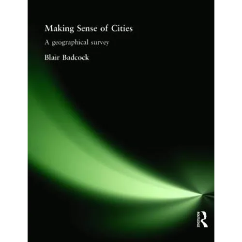 Making Sense of Cities: A Geographical Survey
