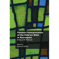 Feminist Interpretation of the Hebrew Bible in Retrospect. III: Methods