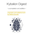 Kybalion Digest: a compilation with additions