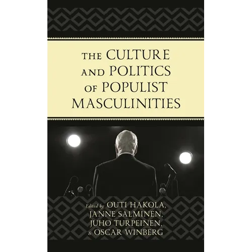 The Culture and Politics of Populist Masculinities