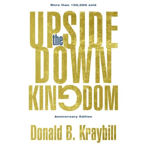 The Upside-Down Kingdom: Anniversary Edition