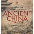 Ancient China for Kids - Early Dynasties, Civilization and History Ancient History for Kids 6th Grade Social Studies