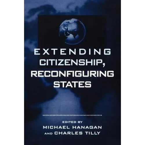 Extending Citizenship, Reconfiguring States