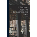 St Thomas Aquinas Philosophical Texts