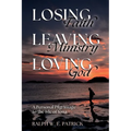 Losing Faith, Leaving Ministry, Loving God: A Personal Pilgrimage to the Isle of Iona