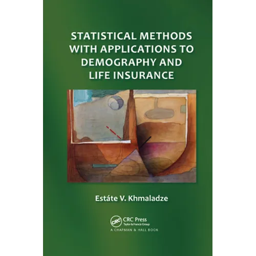 Statistical Methods with Applications to Demography and Life Insurance