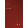 Our Mutual Friend, Birds Of A Feather: Book 2 - in large print