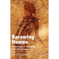 Becoming Human: The Development of Language, Self, and Self-Consciousness