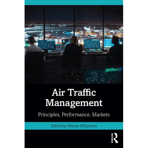 Air Traffic Management: Principles, Performance, Markets