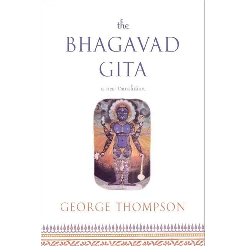 The Bhagavad Gita: A New Translation