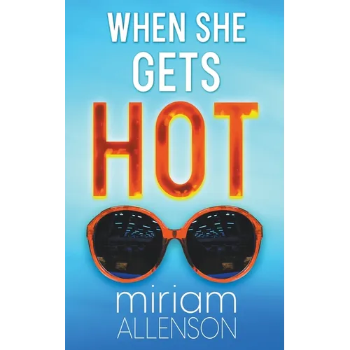 When She Gets Hot