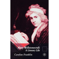 Mary Wollstonecraft: A Literary Life