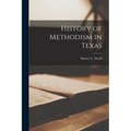 History of Methodism in Texas