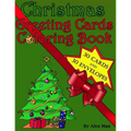 Christmas Greeting Cards Coloring Book: This Unique 'christmas Greeting Card Coloring Book' Includes 30 Handmade Greeting Cards to Cut-Out and Color.