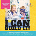 I Can Build It!: A Lesson on Materials and Mixtures With Activities on Construction and Deconstruction Physical Science Grade 1 Childre