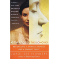 At the Root of This Longing: Reconciling a Spiritual Hunger and a Feminist Thirst