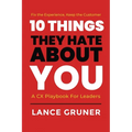 10 Things They Hate About YOU: A CX Playbook for Leaders