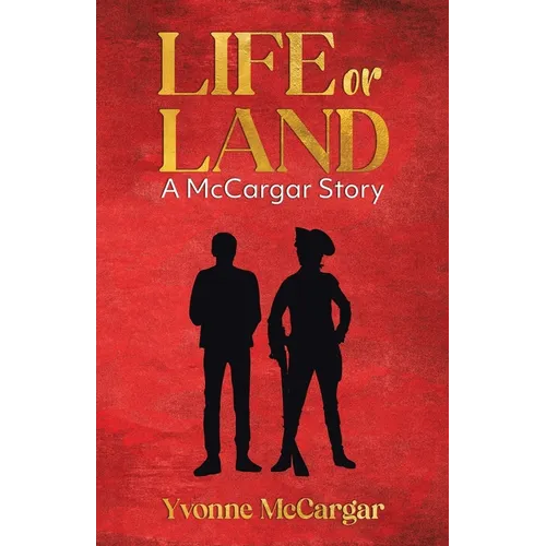 Life or Land: A McCargar Story