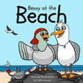 Benny at the Beach: An Unlikely Friendship Between a Seagull and a Pigeon A Beach Adventure Picture Book for Kids Ages 3-7