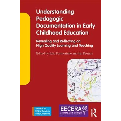 Understanding Pedagogic Documentation in Early Childhood Education: Revealing and Reflecting on High Quality Learning and Teaching