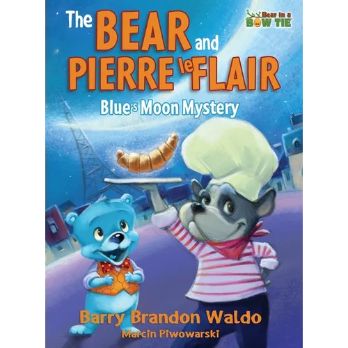 The BEAR and PIERRE le FLAIR: Blue's Moon Mystery