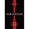 Subversion: The Strategic Weaponization of Narratives