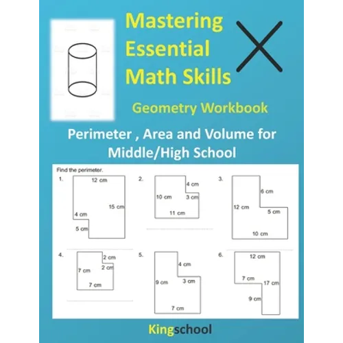 Mastering Essential Math Skills: Geometry Workbook ( Perimeter, Area and Volume for Middle/High School ) - kingschool
