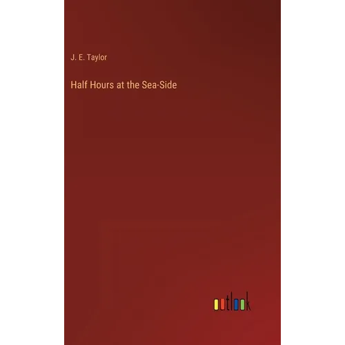 Half Hours at the Sea-Side