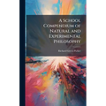 A School Compendium of Natural and Experimental Philosophy