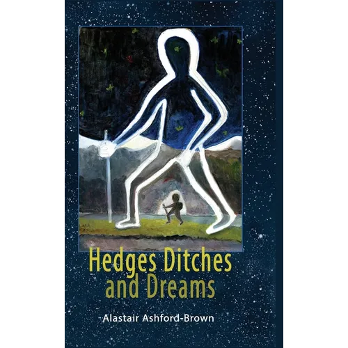 Hedges, Ditches and Dreams