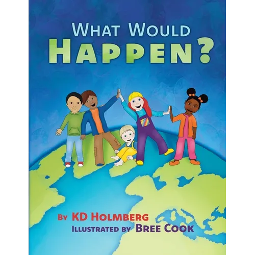 What Would Happen?