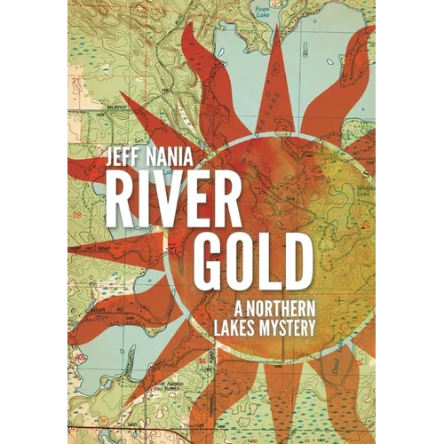 River Gold: A Northern Lakes Mystery