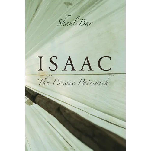 Isaac: The Passive Patriarch