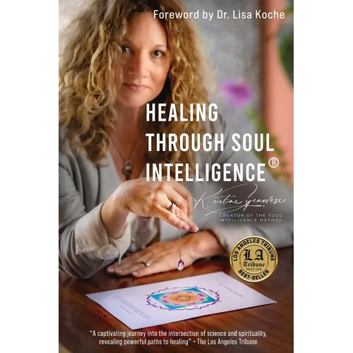 Healing Through Soul Intelligence(R)
