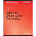Learning and Decision-Making from Rank Data