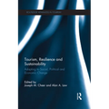 Tourism, Resilience and Sustainability: Adapting to Social, Political and Economic Change