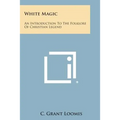 White Magic: An Introduction to the Folklore of Christian Legend