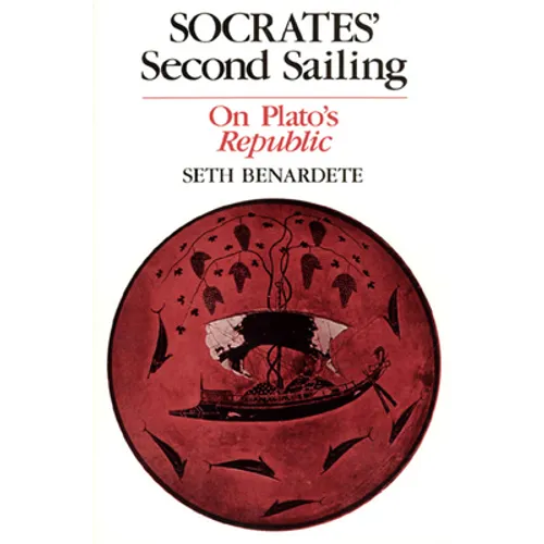 Socrates' Second Sailing: On Plato's Republic