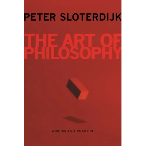 The Art of Philosophy: Wisdom as a Practice