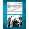 Charge of The Lord Chief Justice of England, in The Case of The Queen against Thomas Castro, Otherwise Arthur Orton, Otherwise Sir Roger Charles Dough