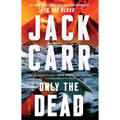 Only the Dead: A Terminal List Thriller
